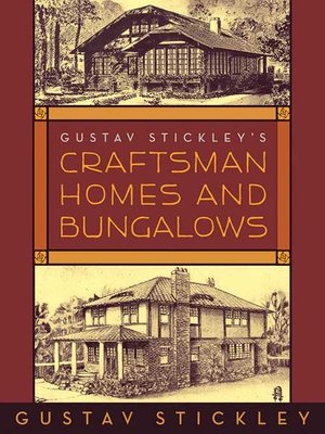 cover image of Gustav Stickley's Craftsman Homes and Bungalows